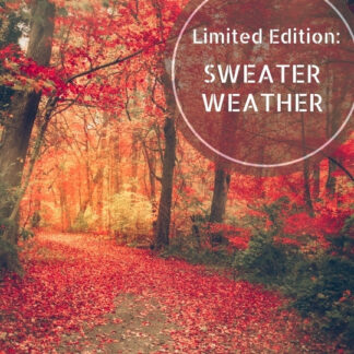 Limited edition Sweater Weather
